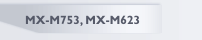 MX-M753, MX-M623